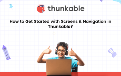 How to Get Started with Screens & Navigation in Thunkable [2022 Guide]