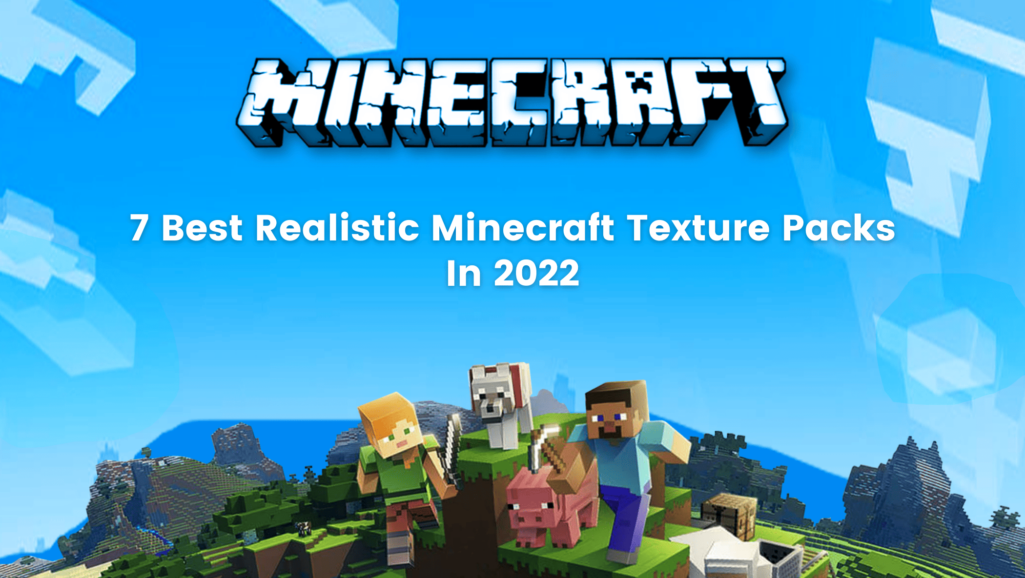 7 Best Realistic Minecraft Texture Packs In 2022