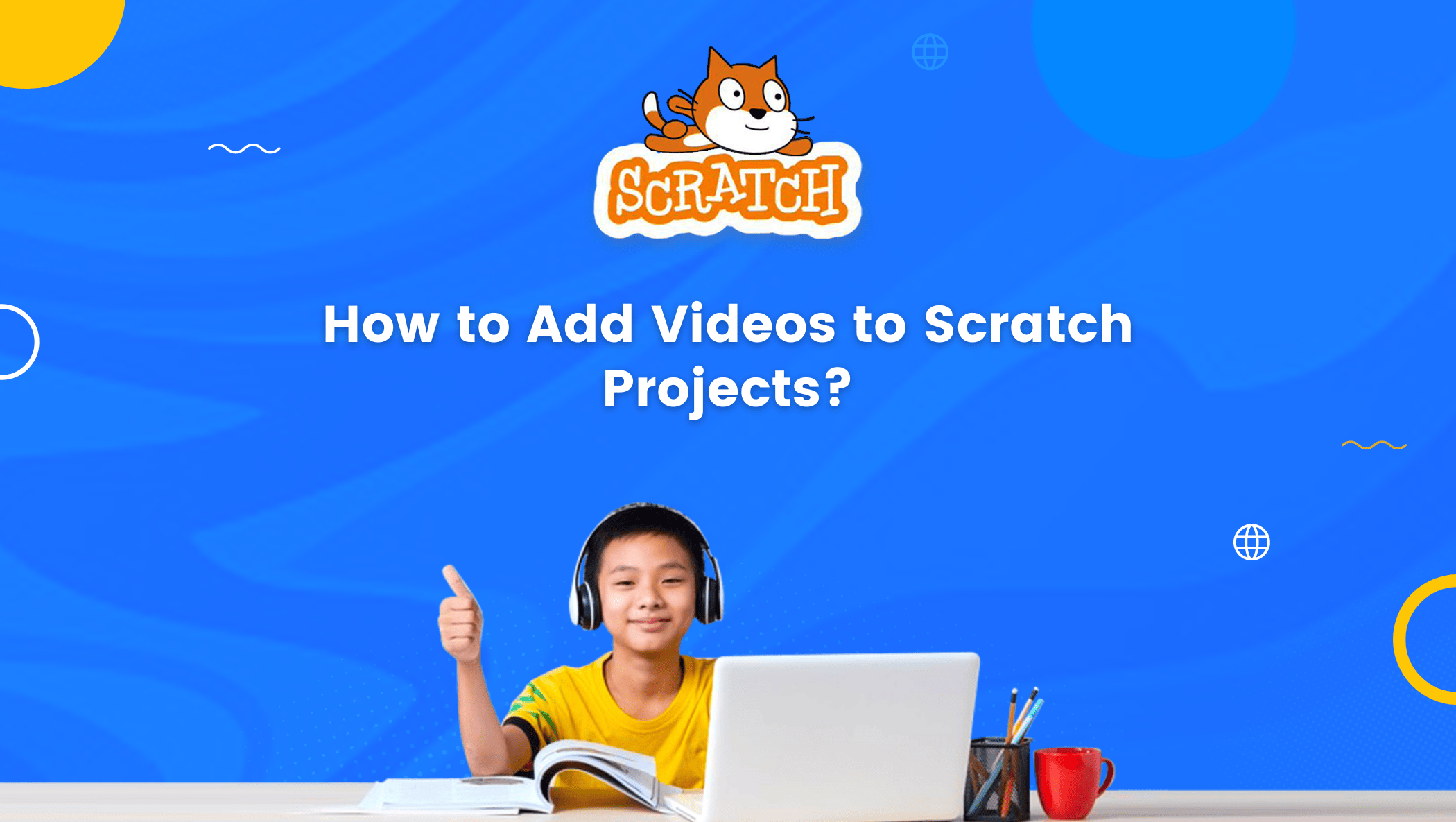 How to Add Videos to Scratch Projects