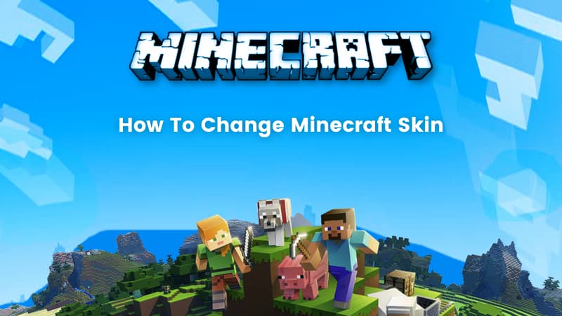 How to change Minecraft Skin